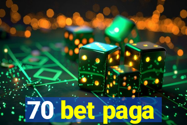 70 bet paga